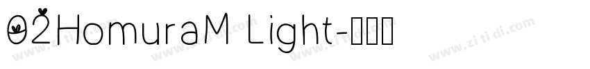 02HomuraM Light字体转换